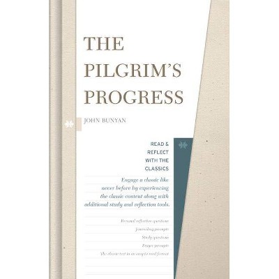 The Pilgrim's Progress - (Read and Reflect with the Classics) by  John Bunyan (Hardcover)