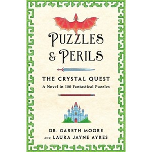 Puzzles & Perils: The Crystal Quest - by  Laura Jayne Ayres & Moore (Paperback) - 1 of 1