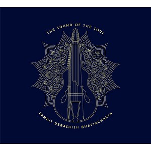 Debashish Bhattacharya - Sound Of The Soul (CD) - 1 of 1