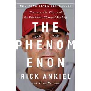 The Phenomenon - by  Rick Ankiel & Tim Brown (Paperback) - 1 of 1