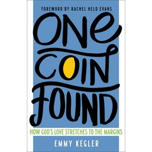 One Coin Found - by  Emmy Kegler (Paperback) - 1 of 1