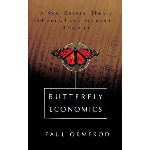 Butterfly Economics a New General Theory of Social and Economic Behavior - by  Paul Ormerod (Paperback) - image 1 of 1