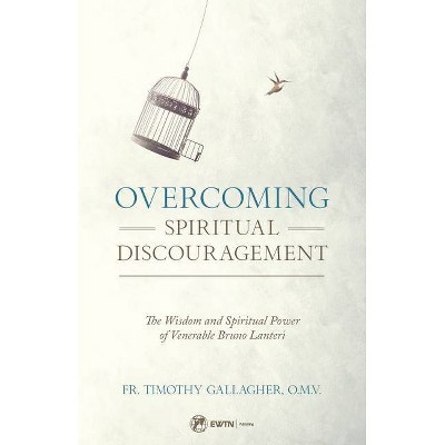 Overcoming Spiritual Discouragement - (Paperback)