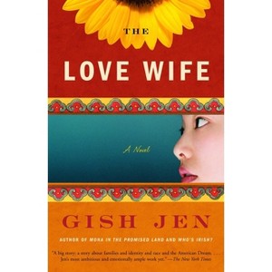 The Love Wife - (Vintage Contemporaries) by  Gish Jen (Paperback) - 1 of 1