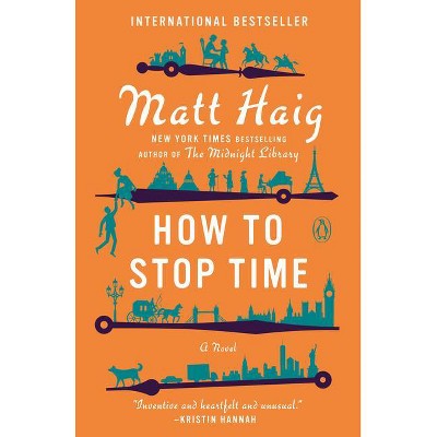 How to Stop Time - by  Matt Haig (Paperback)