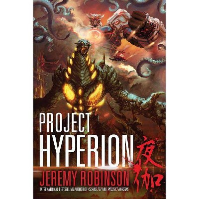 Project Hyperion (A Kaiju Thriller) - by  Jeremy Robinson (Paperback)