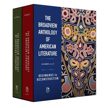 The Broadview Anthology of American Literature Volumes A & B: Beginnings to Reconstruction - (Paperback)
