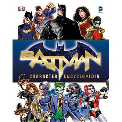 Batman Character Encyclopedia - by  Matthew K Manning (Hardcover)