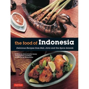 The Food of Indonesia - by  Holzen & Lother Arsana (Paperback) - 1 of 1