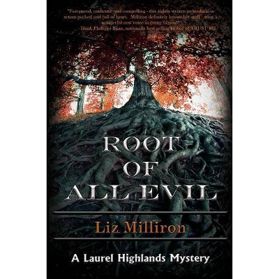 Root of All Evil - (A Laurel Highlands) by  Liz Milliron (Paperback)