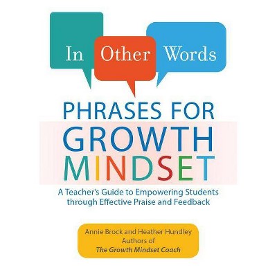 In Other Words: Phrases for Growth Mindset - by  Annie Brock & Heather Hundley (Paperback)