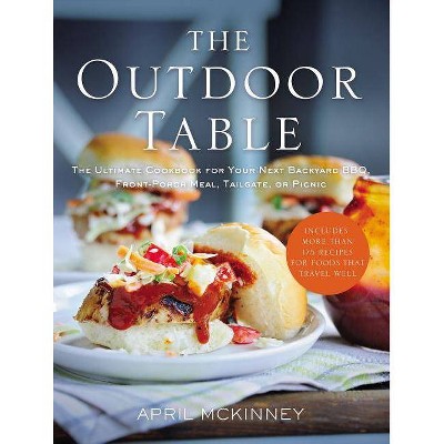 The Outdoor Table - by  April McKinney (Paperback)