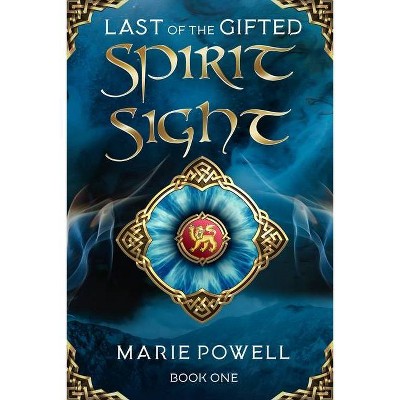 Spirit Sight - (Last of the Gifted) by  Marie Powell (Paperback)