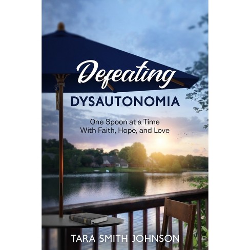 Defeating Dysautonomia - by  Tara Smith Johnson (Paperback) - image 1 of 1