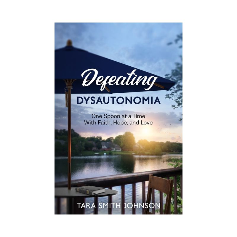 Defeating Dysautonomia - by  Tara Smith Johnson (Paperback), 1 of 2