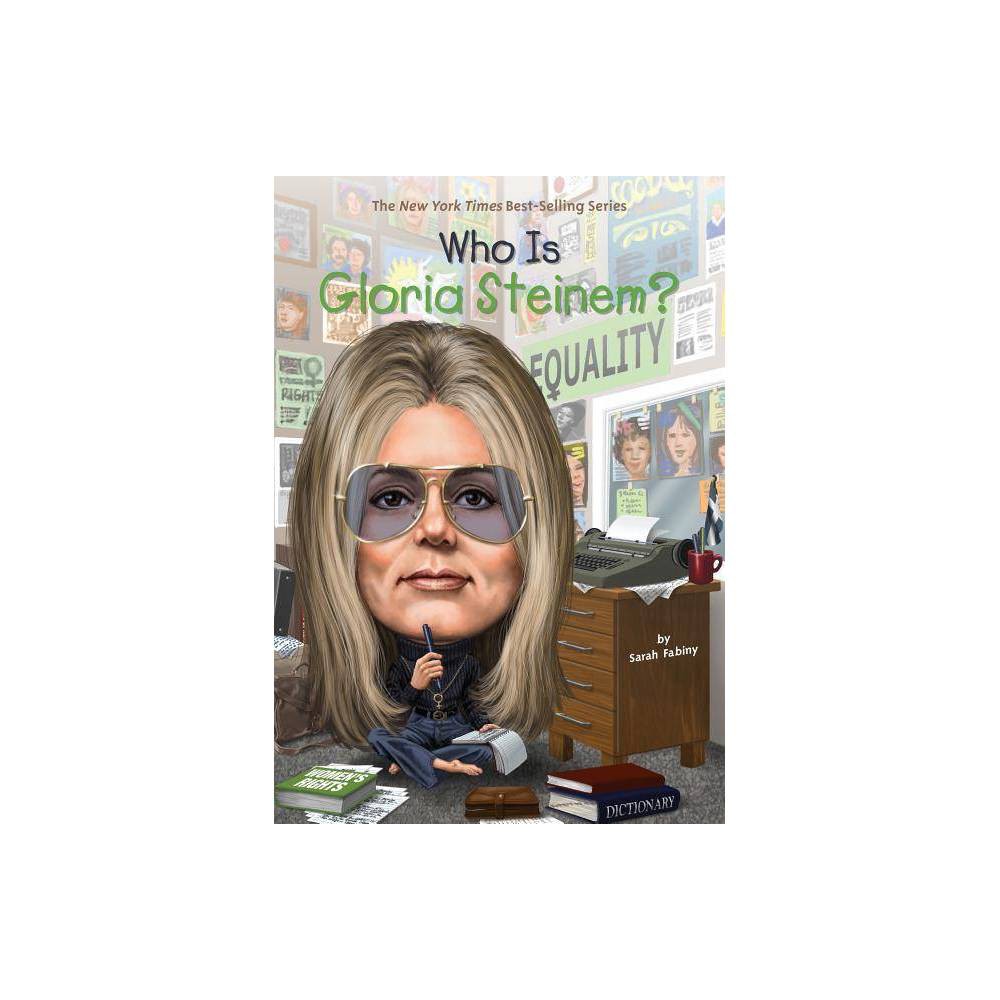 Who Is Gloria Steinem? - (Who Was?) by Sarah Fabiny (Paperback) was $5.99 now $3.99 (33.0% off)