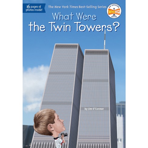 What Were the Twin Towers? ( What Was...?) (Paperback) by Jim O'Connor - image 1 of 1