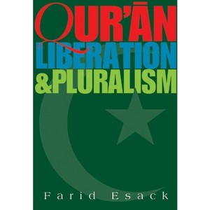 Qur'an Liberation and Pluralism - by  Farid Esack (Paperback) - 1 of 1