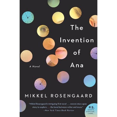 The Invention of Ana - by  Mikkel Rosengaard (Paperback)