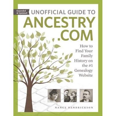 Unofficial Guide to Ancestry.com - 2nd Edition by  Nancy Hendrickson (Paperback)