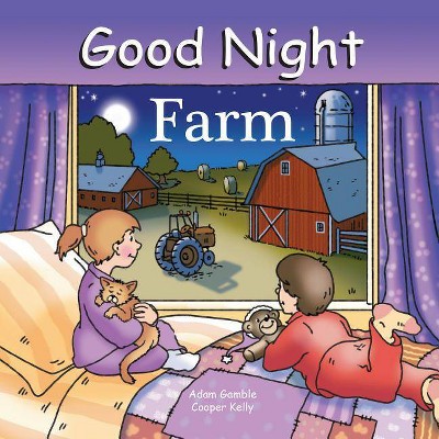 Good Night Farm - (Good Night Our World) by  Adam Gamble (Board Book)