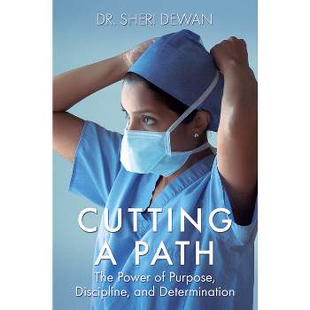 Cutting a Path - by  Sheri Dewan (Hardcover)
