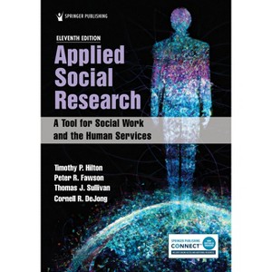 Applied Social Research - 11th Edition by  Timothy P Hilton & Peter R Fawson & Thomas J Sullivan & Cornell R Dejong (Paperback) - 1 of 1