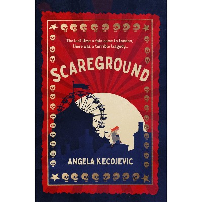 Scareground - by  Angela Kecojevic (Paperback)