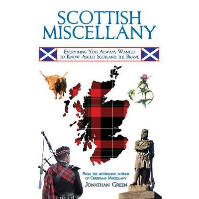 Scottish Miscellany - by  Jonathan Green (Paperback)