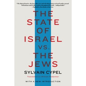 The State of Israel vs. the Jews - by  Sylvain Cypel (Paperback) - 1 of 1