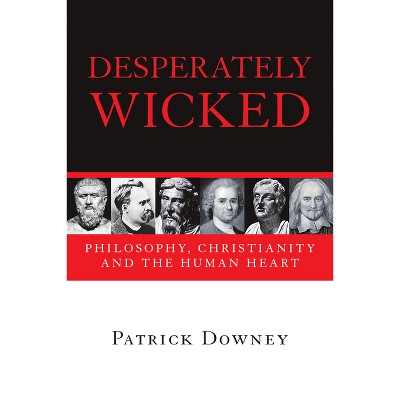 Desperately Wicked - by  Patrick Downey (Paperback)
