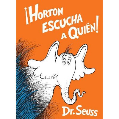 Horton Escucha a Quién! (Horton Hears a Who! Spanish Edition) - (Classic Seuss) by  Dr Seuss (Hardcover)