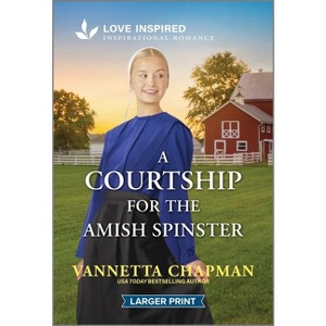 A Courtship for the Amish Spinster - (Indiana Amish Market) Large Print by  Vannetta Chapman (Paperback) - 1 of 1