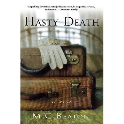 Hasty Death - (Edwardian Murder Mysteries) by  M C Beaton (Paperback)