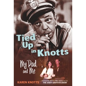Tied Up in Knotts - by  Karen Knotts (Paperback) - 1 of 1