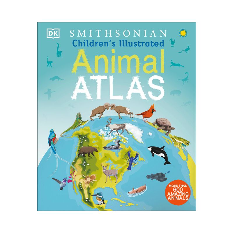 Children's Illustrated Animal Atlas - (Children's Illustrated Atlas) by  DK (Hardcover), 1 of 2