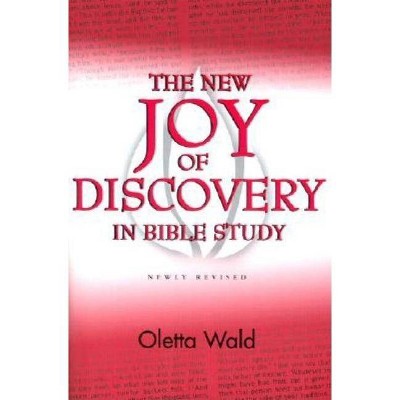 New Joy of Discovery in Bible - by  Oletta Wald (Paperback)