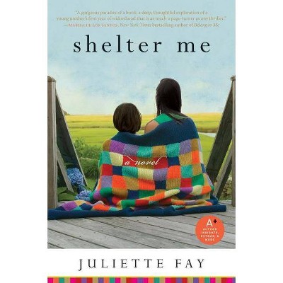 Shelter Me - by  Juliette Fay (Paperback)