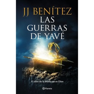 Las Guerras de Yavé / The Wars of Yahve - by  J J Benítez (Paperback) - 1 of 1