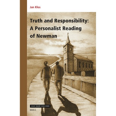 Truth and Responsibility: A Personalist Reading of Newman - (Philosophy and Religion) by  Jan Klos (Hardcover)