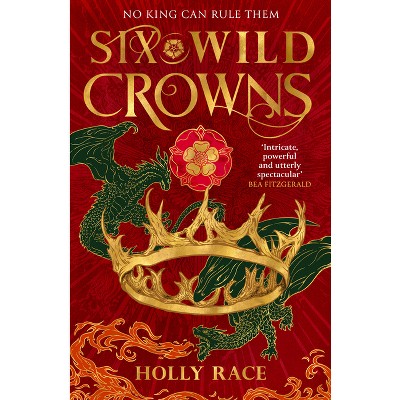 Six Wild Crowns - (Queens of Elben) by Holly Race