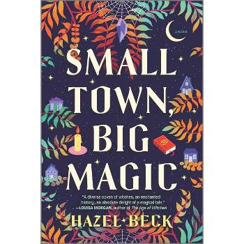 Small Town, Big Magic - (Witchlore) by  Hazel Beck (Paperback)