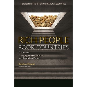 Rich People Poor Countries - by  Caroline Freund (Paperback) - 1 of 1