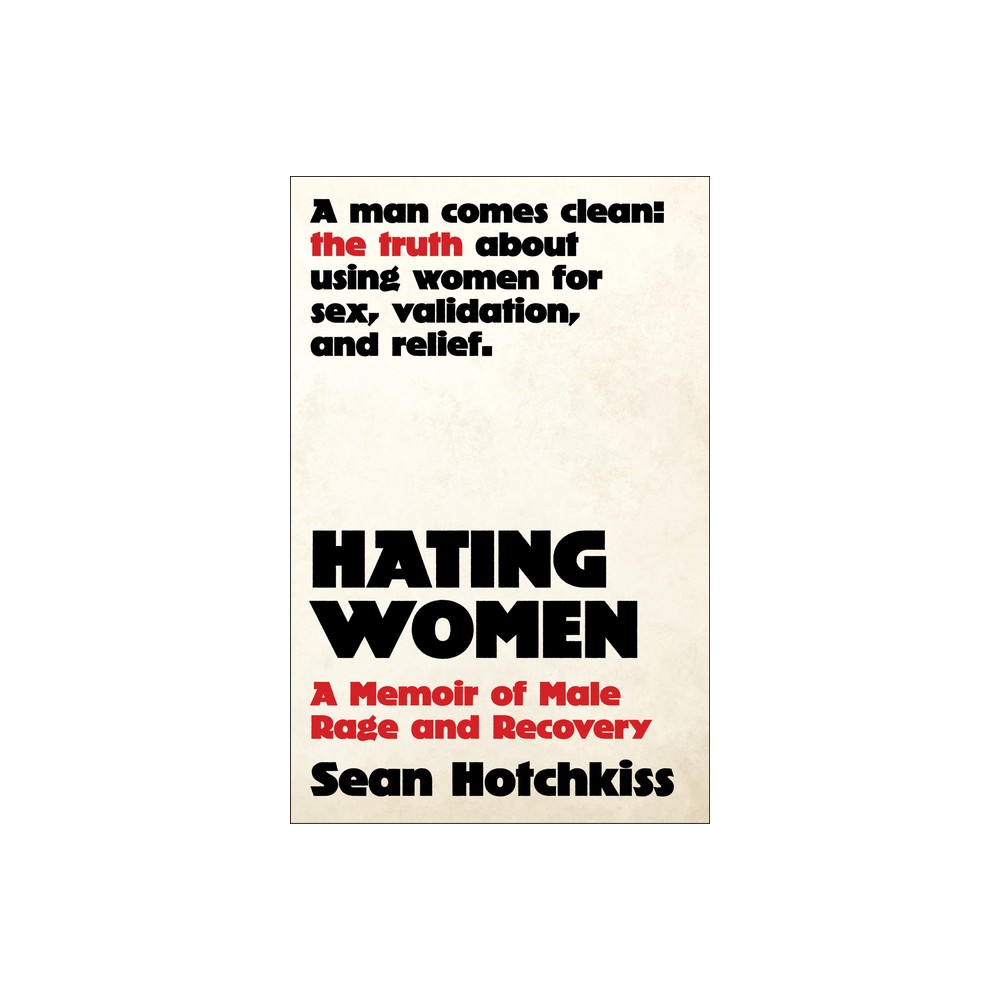 Hating Women - by Sean Hotchkiss (Hardcover)