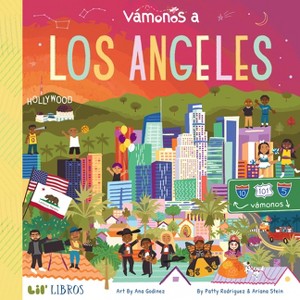 Vámonos: Los Angeles - by  Patty Rodriguez & Ariana Stein (Board Book) - 1 of 1