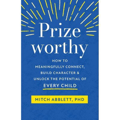 Prizeworthy - by  Mitch Abblett (Paperback)