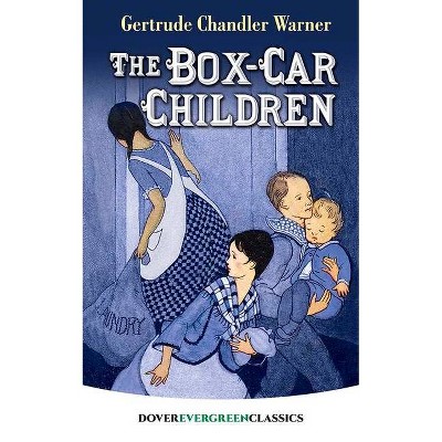 The Box-Car Children - (Dover Children's Evergreen Classics) by  Gertrude Chandler Warner (Paperback)