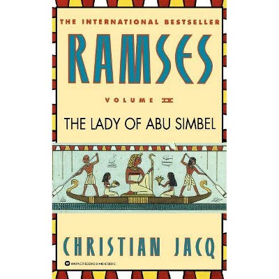 Ramses: The Lady of Abu Simbel - Volume IV - by  Christian Jacq (Paperback)