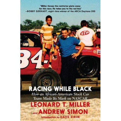 Racing While Black - by  Leonard T Miller & Andrew Simon (Paperback)