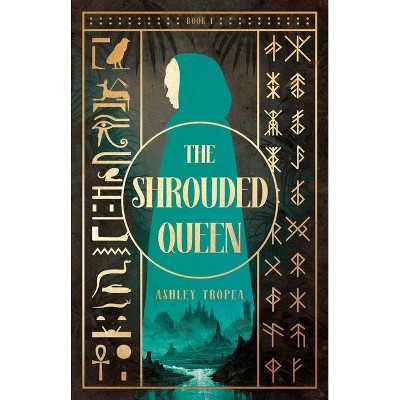 The Shrouded Queen - by  Ashley Tropea (Paperback)